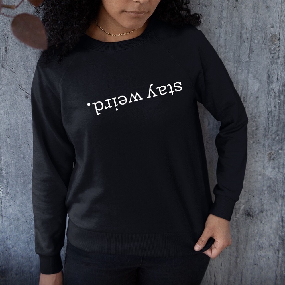 NEW Stay Weird Black Graphic Sweatshirt oversized